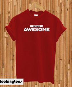 Cats Are Awesome Cat Lover T-shirt