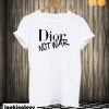 Dior Not war T-shirt