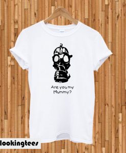 Doctor Who Are you my Mummy T-Shirt