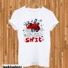 Ho Ho Ho You Ain’t Getting Shit T-shirt