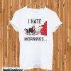 I Hate Mornings Bulldog T-shirt