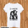 I Hate Pink Floyd T-shirt