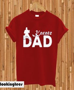 Karate Dad T-shirt