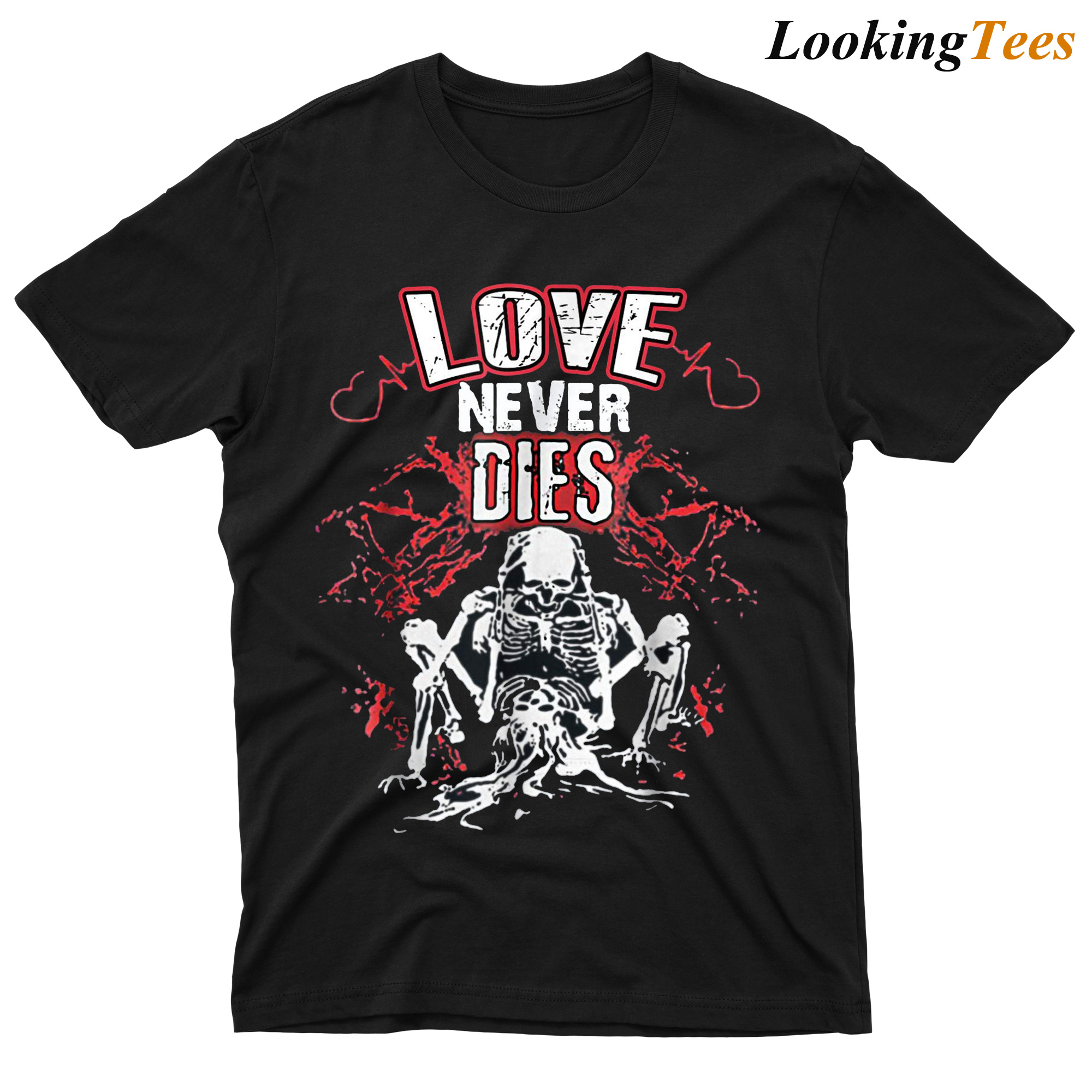 Love Never Dies T-shirt