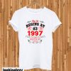 My Life Begin At 1997 T-shirt