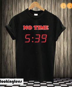 No Time T-Shirt T-shirt