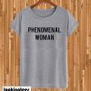 Phenomenal woman T-shirt