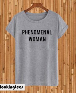 Phenomenal woman T-shirt