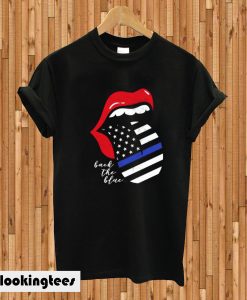 Red Lips Police Flag Tongue Back The Blue T-shirt