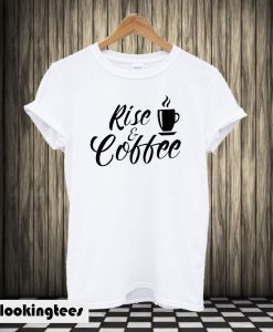 Rise & Coffee T-shirt