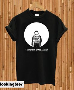 Space is our middle name T-shirt