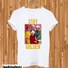 Stay Golden Girl T-shirt