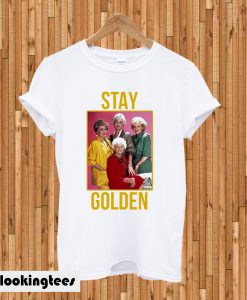 Stay Golden Girl T-shirt