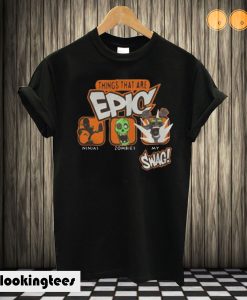 Things That Are Epic Ninjas Zombies My Swag T-shirt