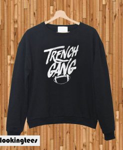 Trench Gang Sweatshirt