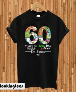 60 Years Of Green Eggs And Ham Dr Seuss T-shirt