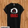 Anti Bernie Sanders Crazy Communist T-shirt