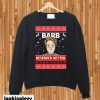 Bard Deserved Better Ugly Christmas Sweatshirt