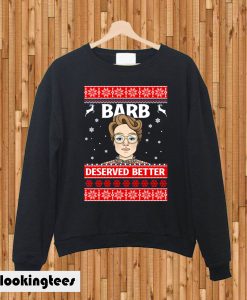 Bard Deserved Better Ugly Christmas Sweatshirt