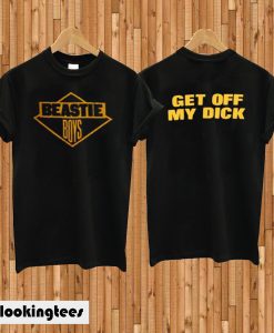 Beastie Boys Get Off My Dick T-shirt