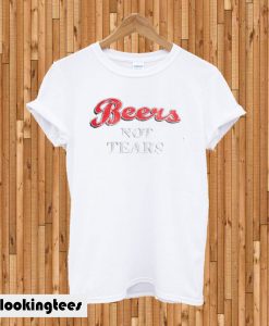 Beers Not Tears