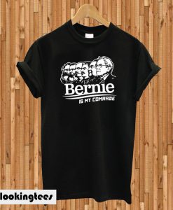 Bernie Is My Comrade Communist T-shirt