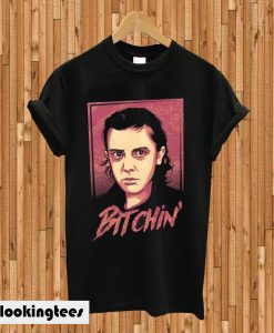 Bitchin T-shirt