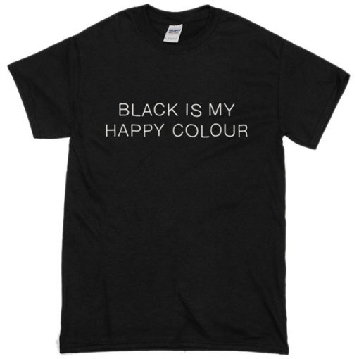 Black Is My Happy Colour T-Shirt