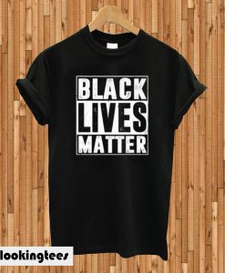 Black Lives Matter Political T-shirt