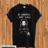 Black Mondays T-shirt