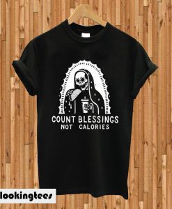 Count Blessing Not Calories T-shirt