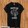 Death or Glory Black T-shirt