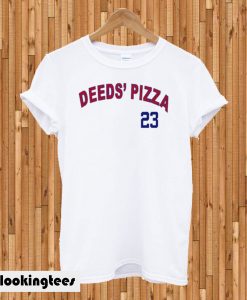 Deeds Pizza T-shirt