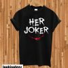 Her Joker T-shirt