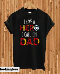 I Have A Hero I Call Him Dad T-shirt