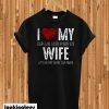 I Love My Wife Black T-shirt