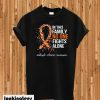 In This Family No One Fights Alone T-shirt