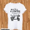 Life A Enjoy The Ride T-shirt