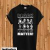 Lives Matter Black T-shirt