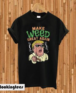 Make Weed Great Again Donald Trump T-shirt