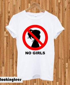 No Girls T-shirt