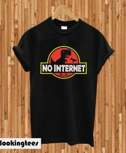 No Internet T-shirt