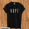 Nope T-shirt