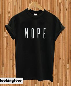 Nope T-shirt