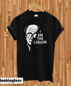 Official I Am The Liquor T-shirt
