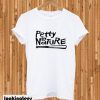 Petty by nature T-shirt