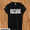 Refuge Rise is Real riseisreal Classic T-shirt