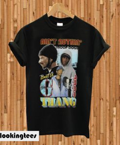 Snoop Dogg Ain’t Nuthin but a G Thang T-shirt