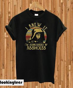 Spaceballs Dark Helmet I Knew It I’m Surrounded by Assholes T-Shirt