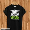 The Future is Vegan T-shirt